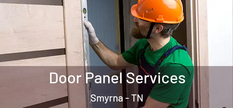 Door Panel Services Smyrna - TN