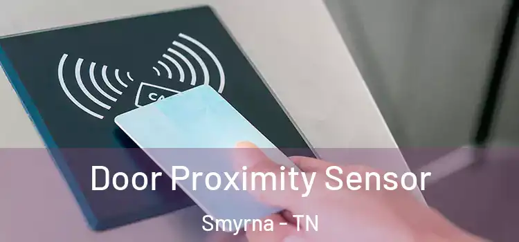 Door Proximity Sensor Smyrna - TN
