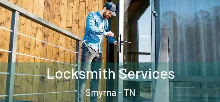 Locksmith Services Smyrna - TN