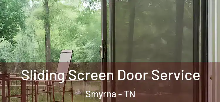 Sliding Screen Door Service Smyrna - TN