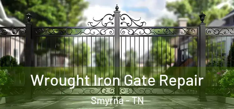 Wrought Iron Gate Repair Smyrna - TN